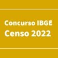 Concurso IBGE: verba prevista para Censo é insuficiente, confirma instituto