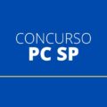 Concurso PC SP: governo reforça autorização de novo edital para 2,9 mil vagas