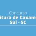 Concurso Prefeitura de Caxambu do Sul – SC: edital é retificado; até R$ 14 mil
