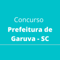 Concurso Prefeitura de Garuva – SC: mais de 80 vagas, vencimento até R$ 14.798