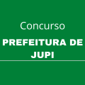 Concurso Prefeitura de Jupi – PE: 190 vagas disponíveis; até R$ 3.000,00