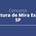 Concurso Prefeitura de Mira Estrela – SP: edital com 48 vagas é retificado