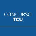 Concurso TCU tem edital publicado; saiba o que estudar para as provas