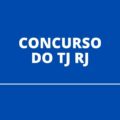 Concurso TJ RJ tem edital republicado e oferta 132 vagas
