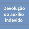 Governo volta a cobrar devolução de auxílio indevido; veja como restituir