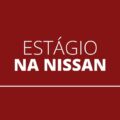 Nissan abre 120 vagas de estágio; oferta para diversas cidades
