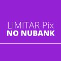 É possível limitar valor do Pix pelo Nubank; saiba como funciona