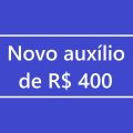 Novo auxílio de R$ 400 pode ser pago até final de 2022; entenda a possibilidade