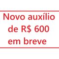 Novo auxílio de R$ 600 será pago em breve; veja calendário e quem recebe