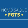 Saque FGTS será liberado para novo grupo; confira quem terá direito