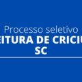 Prefeitura de Criciúma – SC abre 156 vagas em processo seletivo na área da saúde