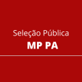 Ministério Público do Pará abre processo de seleção pública