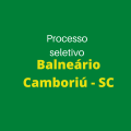 Processo seletivo Balneário Camboriú – SC: novo edital de até R$ 3,7 mil