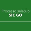 SIC GO anuncia edital de processo seletivo com 24 vagas; ganhos de até R$ 4,6 mil