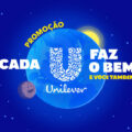 Sorteios da Unilever terão prêmios de até R$ 1 milhão; veja como participar
