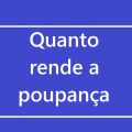 Com o aumento da Selic, quanto a poupança passa a render? Entenda