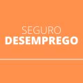 Seguro-desemprego 2022 deverá ter novo valor como base; veja a previsão