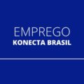 Konecta Brasil libera mais de 75 vagas de emprego; saiba como se inscrever