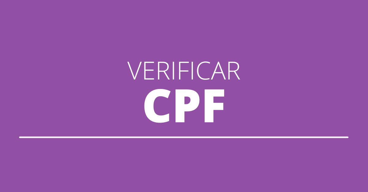 Saiba Como Verificar Se O Seu Cpf J Foi Usado Por Terceiros