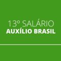 13º salário do Bolsa Família (ou Auxílio Brasil) será liberado em 2021?