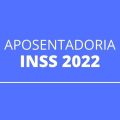 Aposentadoria do INSS deverá ter reajuste em 2022 devido à inflação