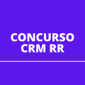 Concurso CRM RR: edital prevê salários mensais de até R$ 3.159