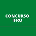 Concurso IFRO: editais para administrativos e professores