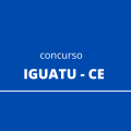 Concurso Iguatu – CE: Prefeitura publica edital; 300 vagas