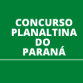 Concurso Planaltina do Paraná – PR: Prefeitura publica editais; até R$ 8,7 mil