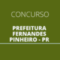 Concurso Prefeitura de Fernandes Pinheiro – PR: abertas 42 vagas com ganhos de até 16,2 mil