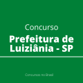 Concurso Prefeitura de Luiziânia – SP: novo edital oferece vencimento de até R$ 4.267