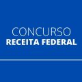 Concurso Receita Federal recebe nova movimentação; 699 vagas