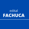 FACHUCA – PE lança edital de processo seletivo para diversas áreas de atuação