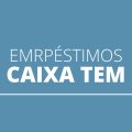 Negativados podem pedir empréstimos de até R$ 1 mil pelo Caixa Tem?