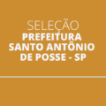 Prefeitura de Santo Antônio de Posse – SP abre novo edital simplificado