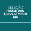 Prefeitura de Sapucaí-Mirim – MG abre vagas com ganhos de até R$ 8 mil