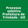 Prefeitura de Trindade – GO abre processo seletivo simplificado