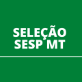 SESP MT promove novo processo seletivo; salário de R$ 13,9 mil