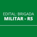 Brigada Militar – RS: novo edital oferta 63 vagas para Monitor