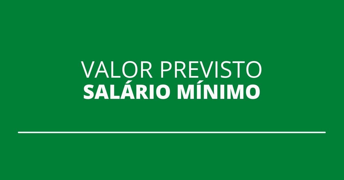 Salário mínimo 2022 recebe novo valor previsto após estimativa da inflação