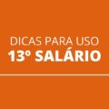 Já recebeu o 13º salário? Confira dicas para usar o valor de maneira consciente