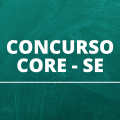 Concurso CORE SE: edital abre novas vagas pelo regime da CLT