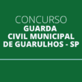 Concurso Guarda Civil Municipal de Guarulhos – SP abre 50 vagas imediatas