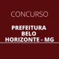 Concurso Prefeitura de Belo Horizonte – MG abre 251 vagas