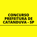 Concurso Prefeitura de Catanduva – SP: edital e inscrição; novas vagas