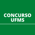 Concurso UFMS: 84 vagas abertas; inicial de até R$ 4,1 mil