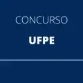 Concurso UFPE: 61 vagas imediatas para técnicos administrativos