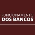 Entenda como será o funcionamento dos bancos no final do ano