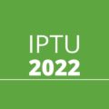 IPTU 2022: saiba o que acontece se você não pagar esse imposto