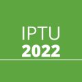 IPTU 2022: vale a pena pagar à vista ou fazer o parcelamento?